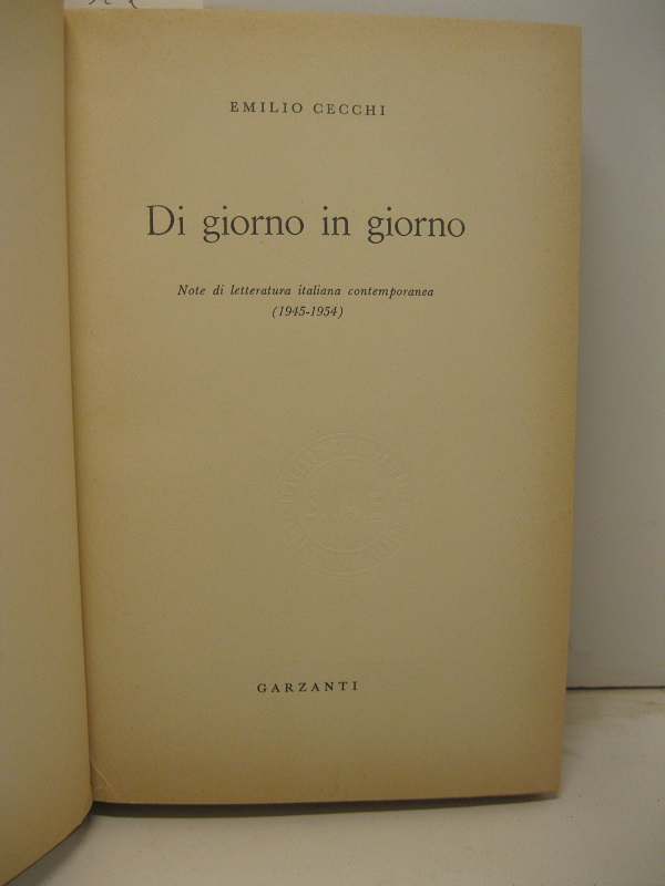 Di giorno in giorno.   Note di letteratura italiana contemporanea (1945-1954)